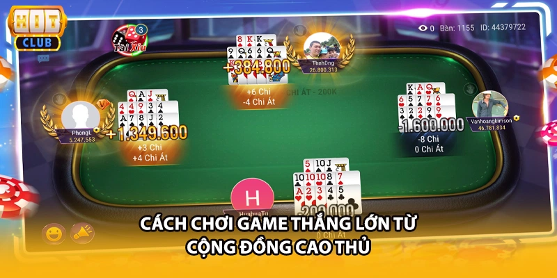 Cách chơi game thắng lớn từ cộng đồng cao thủ