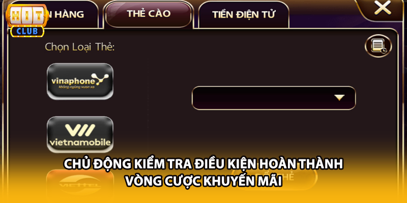 Chủ động kiểm tra điều kiện hoàn thành vòng cược khuyến mãi