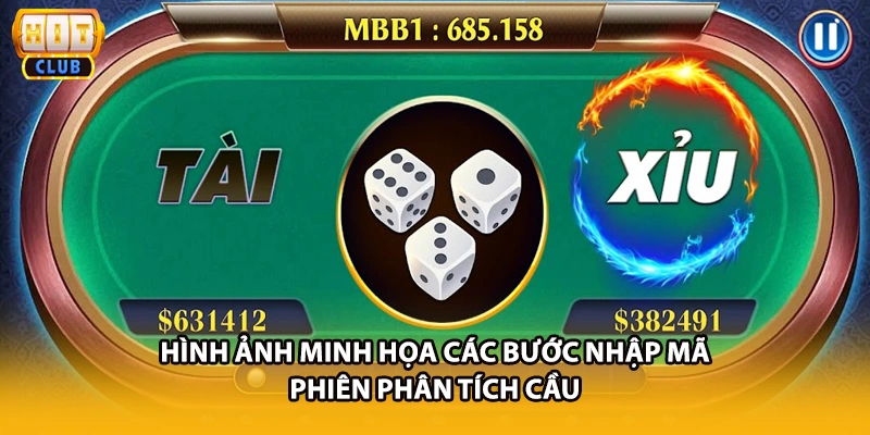 Hình ảnh minh họa các bước nhập mã phiên phân tích cầu