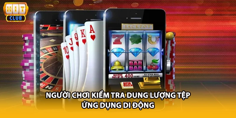 Người chơi kiểm tra dung lượng tệp ứng dụng di động